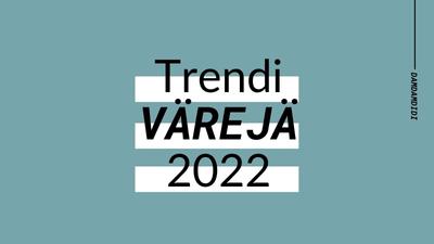 Somen trendivärejä 2022