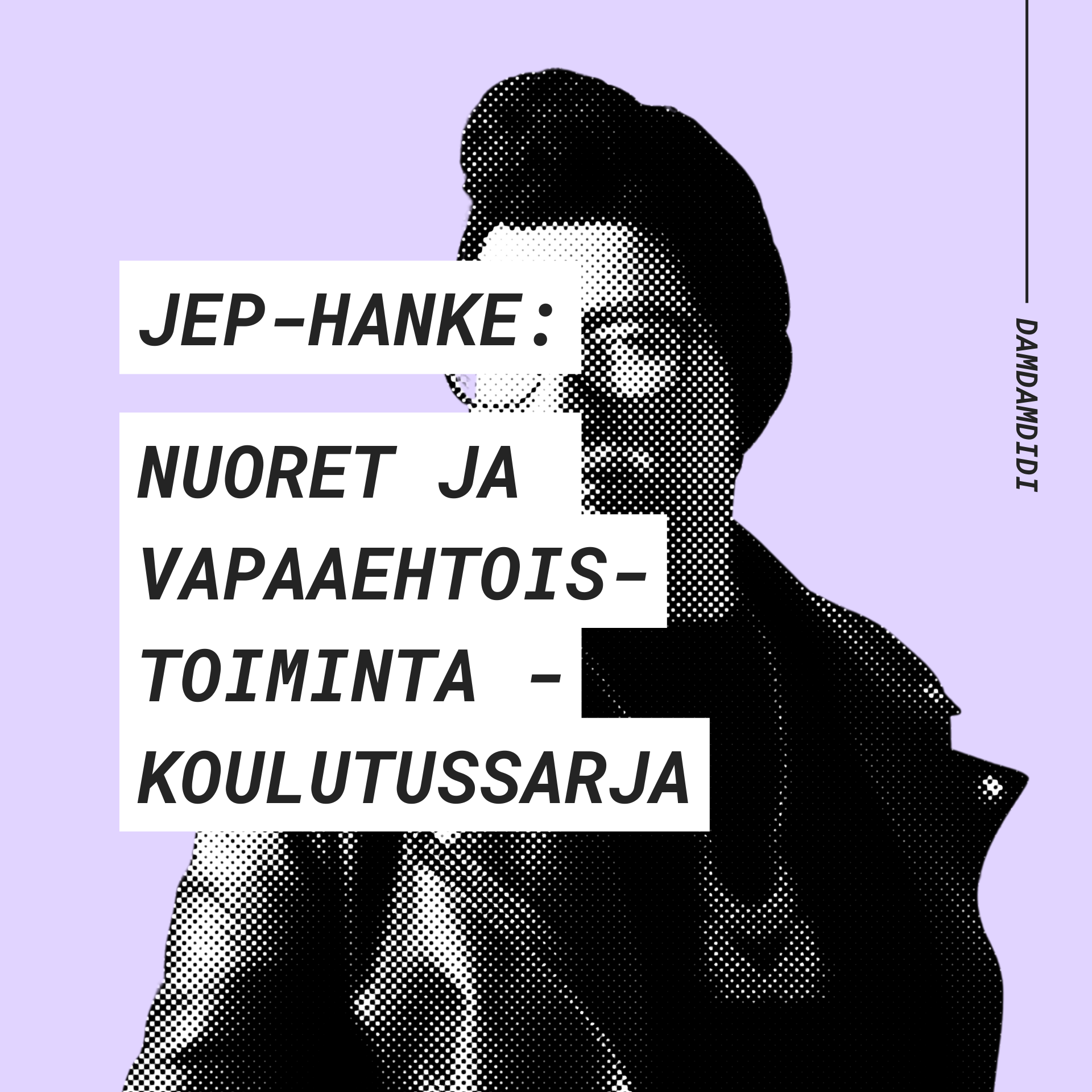 Nuoret ja vapaaehtoistoiminta -koulutussarja osana JEP-hanketta